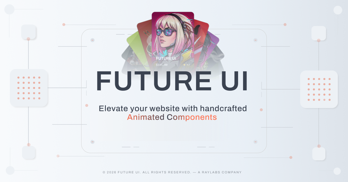 FutureUI - Premium Animated React Components for Modern Web